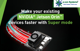 Make your existing NVIDIA&reg; Jetson Orin&trade; devices faster with Super Mode